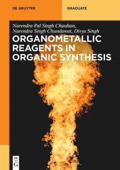 Organometallic Reagents in Organic Synthesis - Pal Singh Chauhan, Narendra;Singh Chundawat, Narendra;Pal Singh, Girdhar