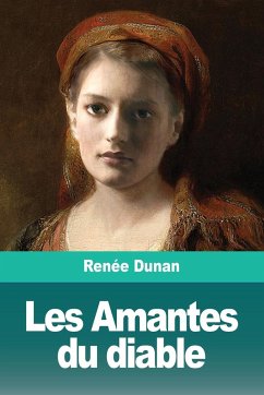 Les Amantes du diable - Dunan, Renée