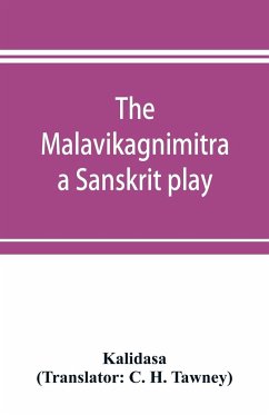 The Malavikagnimitra - Kalidasa