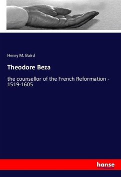 Theodore Beza - Baird, Henry M.