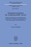 Sicherheitsvorschriften für »Traditionsschiffe« auf See.