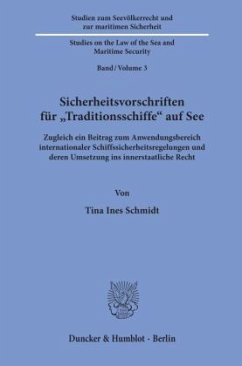 Sicherheitsvorschriften für »Traditionsschiffe« auf See. - Schmidt, Tina Ines