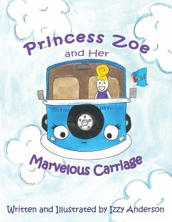 Princess Zoe and Her Marvelous Carriage - Anderson, Izzy