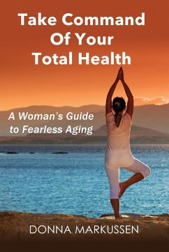 Take Command of Your Total Health - Markussen, Donna