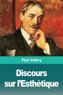 Discours sur l'Esthétique - Valéry, Paul