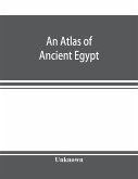 An atlas of ancient Egypt