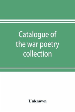 Catalogue of the war poetry collection - Unknown