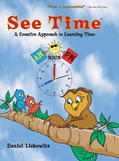 See Time: A Creative Approach to Learning Time - Liebowitz, Daniel