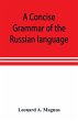 A concise grammar of the Russian... - Bild 1