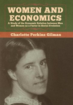 Women and Economics - Gilman, Charlotte Perkins