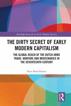 The Dirty Secret of Early Modern Capitalism (eBook, PDF) - Boterbloem, Kees