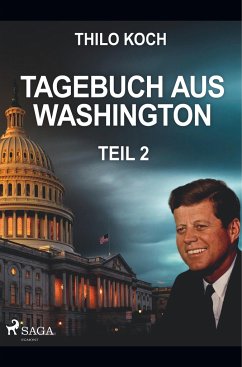 Tagebuch aus Washington 2 - Koch, Thilo