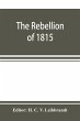 The rebellion of 1815, generally known... - Bild 1