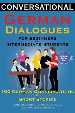 Conversational German Dialogues For Beginners and Intermediate Students - der Sprachclub, Academy