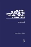 The Oral Traditional Background of Ancient Greek Literature (eBook, PDF)