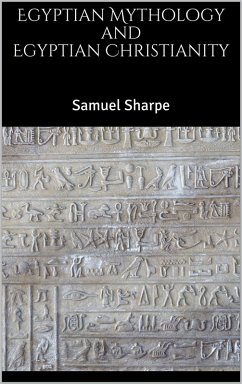 Egyptian Mythology and Egyptian Christianity (eBook, ePUB)
