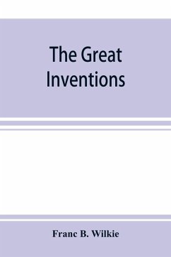 The great inventions - B. Wilkie, Franc