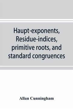 Haupt-exponents, residue-indices, primitive roots, and standard congruences - Cunningham, Allan