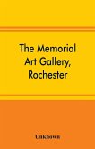The Memorial Art Gallery, Rochester, New York Catalogue of an exhibition of contemporary American paintings and of the permanent collection
