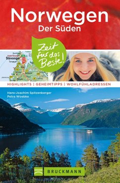 Bruckmann Reiseführer Norwegen der Süden: Zeit für das Beste (eBook, ePUB) - Woebke, Petra; Spitzenberger, Hans-Joachim