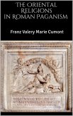 The Oriental Religions in Roman Paganism (eBook, ePUB) The Oriental Religions in Roman Paganism (eBook, ePUB)