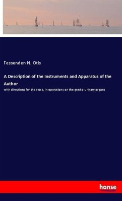A Description of the Instruments and Apparatus of the Author - Otis, Fessenden N.
