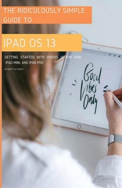 The Ridiculously Simple Guide to iPadOS 13 - La Counte, Scott