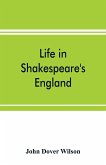 Life in Shakespeare's England; a book of Elizabethan prose