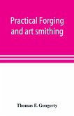 Practical forging and art smithing