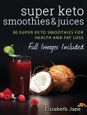 Super Keto Smoothies & Juices