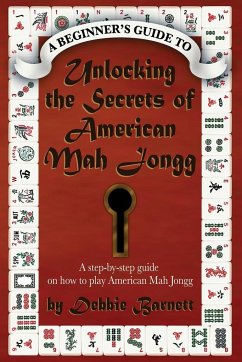 Unlocking the Secrets of American Mah Jongg - Barnett, Debbie