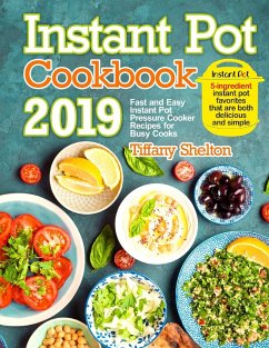 Instant Pot Cookbook 2019 - Shelton, Tiffany