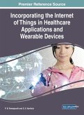 Incorporating the Internet of Things in Healthcare Applications and Wearable Devices