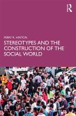 Stereotypes and the Construction of the Social World (eBook, ePUB) Stereotypes and the Construction of the Social World (eBook, ePUB)