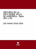 HISTORIA DE LA MUY NOBLE VILLA DE ANDORRA - Siglos XIV y XV (eBook, ePUB)