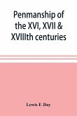 Penmanship of the XVI, XVII & XVIIIth centuries, a series of typical examples from English and foreign writing books