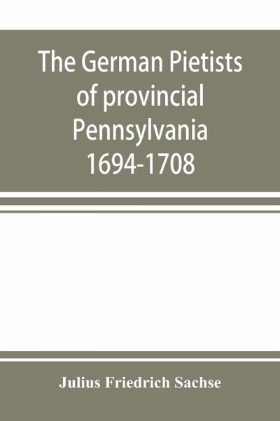 The German Pietists of provincial Pennsylvania The German Pietists of provincial Pennsylvania