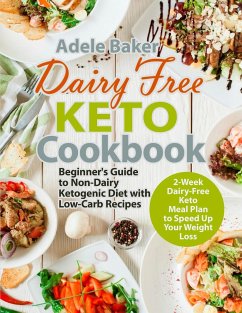 Dairy Free Keto Cookbook - Baker, Adele