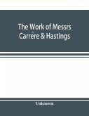 The Work of Messrs. Carre¿re & Hastings; The Architectural Record