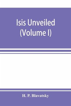 Isis unveiled - P. Blavatsky, H.