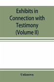 Exhibits in Connection with Testimony