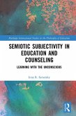 Semiotic Subjectivity in Education and Counseling (eBook, ePUB)