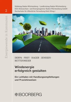 Windenergie erfolgreich gestalten (eBook, ePUB) - Frey, Michael; Derpa, Ulrich; Hager, Gerd; Jenssen, Till; Rettenmeier, Andreas