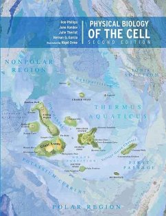 Physical Biology of the Cell (eBook, ePUB) - Phillips, Rob; Kondev, Jane; Theriot, Julie; Garcia, Hernan