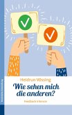 Wie sehen mich die anderen? (eBook, ePUB) Wie sehen mich die anderen? (eBook, ePUB)