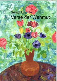 Verse der Wehmut (eBook, ePUB) - Urschler, Gernot