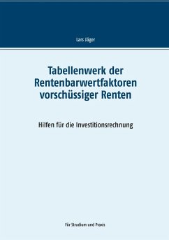 Tabellenwerk der Rentenbarwertfaktoren vorschüssiger Renten (eBook, PDF) - Jäger, Lars
