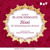 Sissi. Der Schicksalsweg einer Kaiserin (MP3-Download)