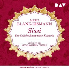 Sissi. Der Schicksalsweg einer Kaiserin (MP3-Download) - Blank-Eismann, Marie