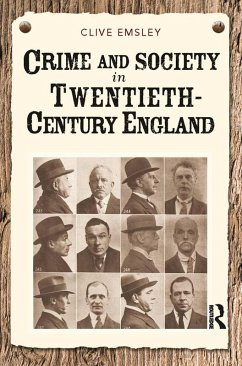 Crime and Society in Twentieth Century England (eBook, ePUB) - Emsley, Clive